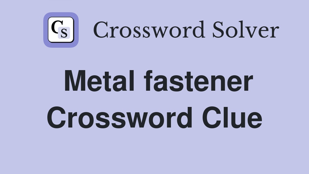 A Fastener Crossword Clue