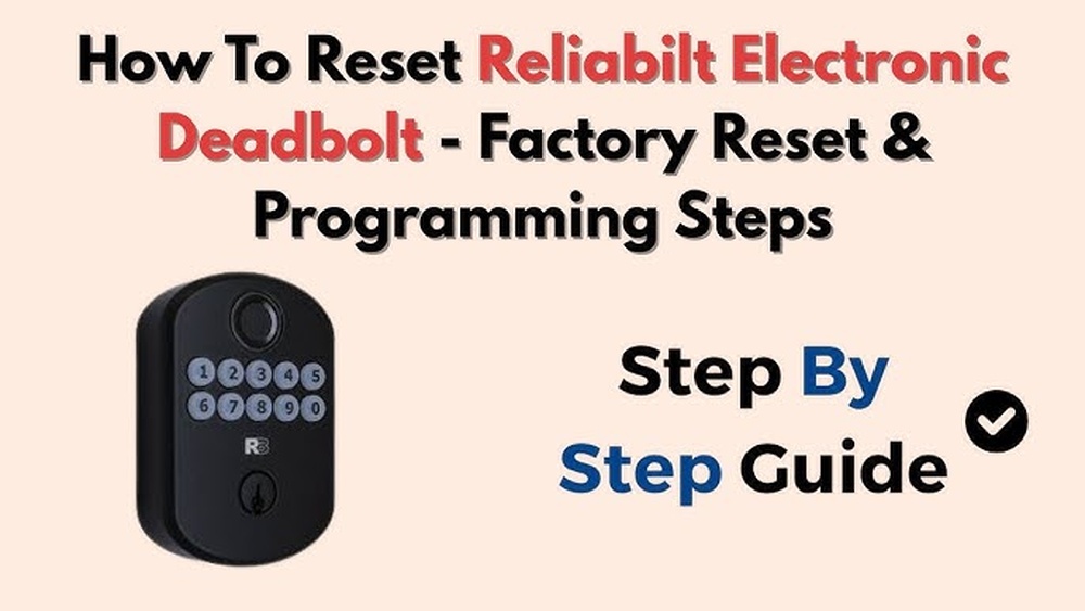 How to Reset Reliabilt Electronic Deadbolt