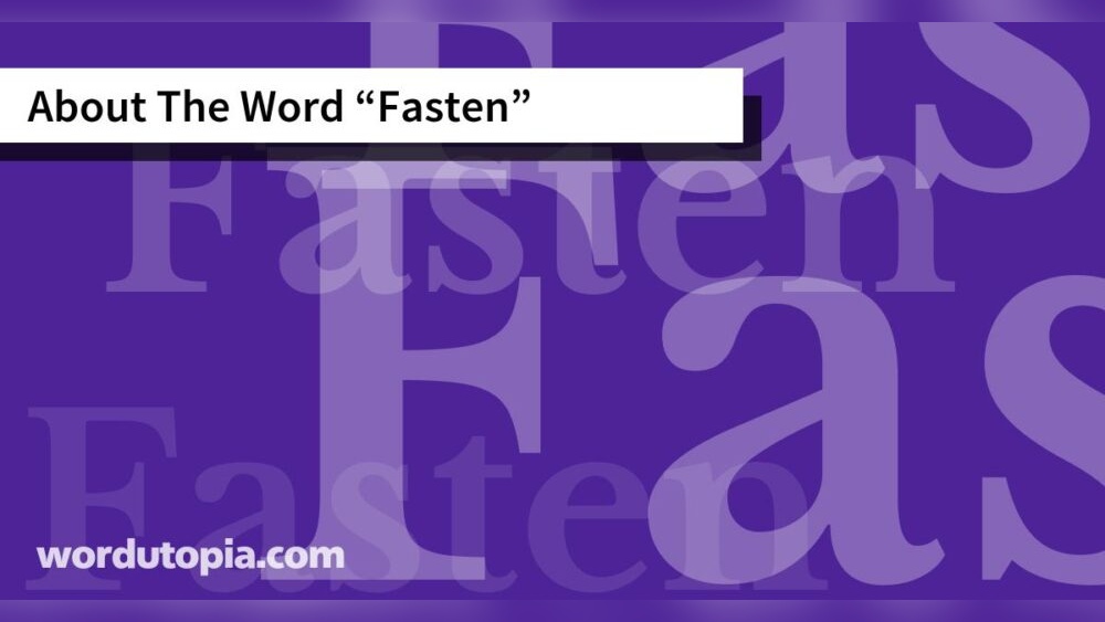 How to Spell Fastened